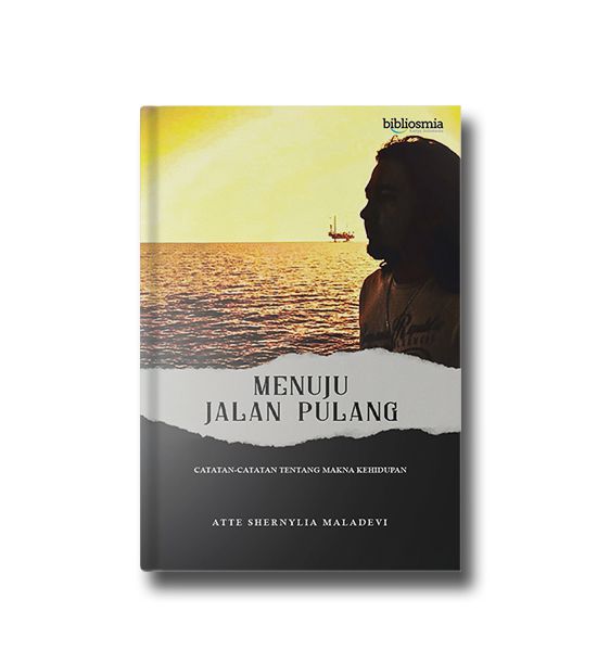 MENUJU JALAN PULANG Catatan-Catatan tentang Makna Kehidupan
