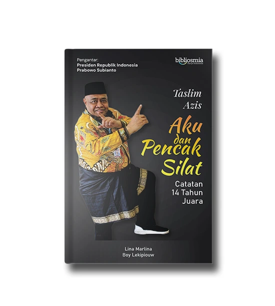 Taslim Azis : aku dan pencak silat, catatan 14 tahun juara